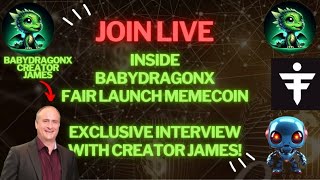 Launching Soon: The Magic Behind BabyDragonX with Memecoin Mastermind James