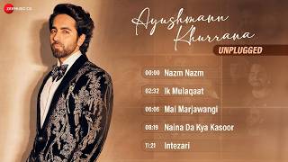 Ayushmann Khurrana Unplugged - Video Jukebox | Nazm Nazm, Mai Marjawangi & More | Super Hit Songs