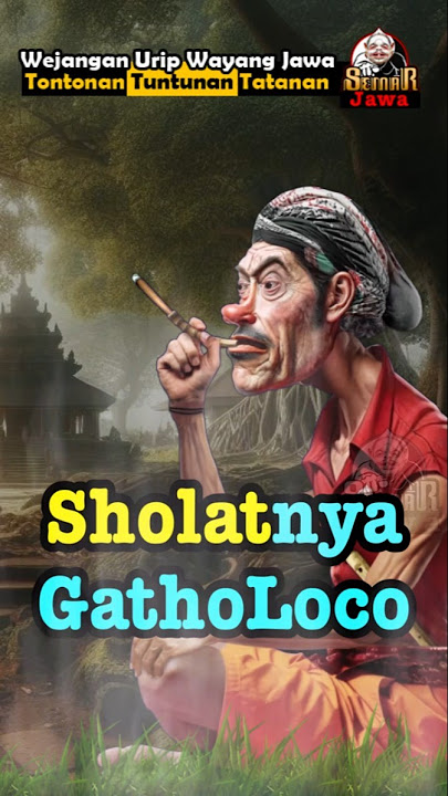SHOLATnya GathoLoco ‼️ #semarjawa #shorts #wejangan #stoiksemar #pituturjawa #katakatabijak