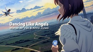 Marcel de Van &amp; Anna Jones - Dancing Like Angels  ( Official Video )