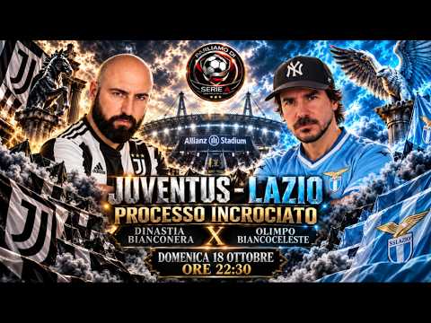 Video Juventus-Lazio: Processo Incrociato! Dinastia Bianconera × Olimpo Biancoceleste, senza filtri