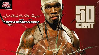 50 Cent - Get Rich Or Die Tryin avec @RouleavecDriver & Sindanu Kasongo #GRODT20