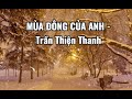 MÙA ĐÔNG CỦA ANH - Trần Thiện Thanh