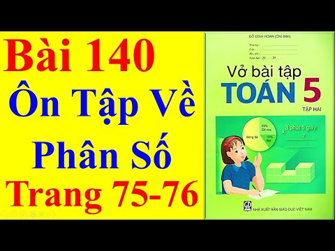 Video Vở Bài Tập Toán Lớp 5 Bài 140 - Ôn Tập Về Phân Số -... - YouTube