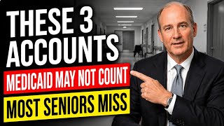 3 Account Medicaid May Not Count - Most Seniors Overlook Them