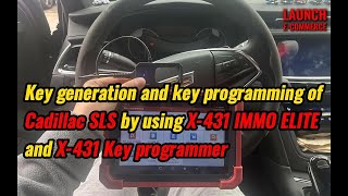 LAUNCH X431 IMMO ELITE and LAUNCH X431 Key programmer | Cadillac SLS Key matching