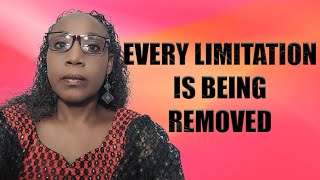 Your Steps Will Not Be Restricted Every Limitation Is Being Removed