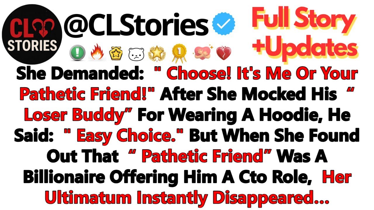 She Demanded: "CHOOSE! It's Me Or Your Pathetic Friend!" After She Mocked His “Loser Buddy”....