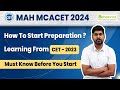 MAH MCA CET 2024 - How To Start Preparation ? | Learning From CET - 2023 |Must Know Before You Start