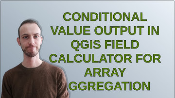 Gis: Conditional value output in QGIS field calculator for array aggregation