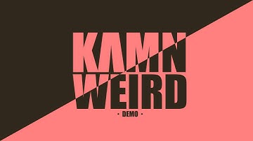 KAMN - WEIRD  [DEMODUBSTEP]
