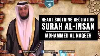 Heart Soothing Recitation - Surah Al-Insan - Mohammed Al Naqeeb