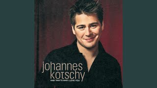 Watch Johannes Kotschy And Thats Why I Love You video