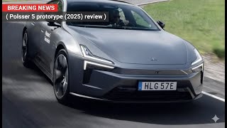 Polestar 5 Prototype In-Depth Review: Interior, Exterior &amp; Performance