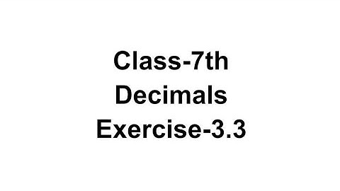 Class 7th Division of decimals Exercise 3.3