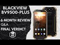 Blackview BV 9500 Plus - 6 Month review - Q&A - Final Verdict