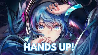 [ Nightcore ] - [ Hands Up! ]