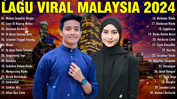 LAGU VIRAL MALAYSIA 2024 - MALAYSIA TOP HITS - Tajul, Afieq Shazwan, Haqiem Rusli, Wany Hasrita