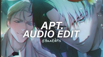 APT. (Best Part) - ROSÉ, Bruno Mars [Edit Audio]