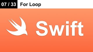 For Loop - Master Swift Programming Language (07 / 33)