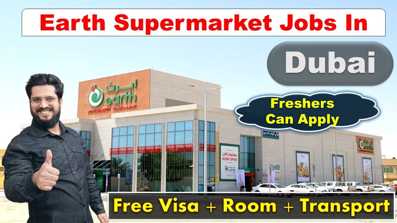 Earth Supermarket Jobs In Dubai 2023 YouTube