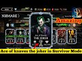 Level 60 The Joker Ace of knaves Survivor Mode Gameplay | totally Amazing character | MK Mobile