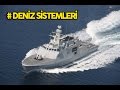 Türk Savunma Sanayi # Deniz Sistemleri