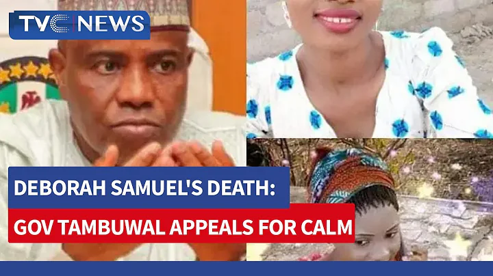 Deborah Samuel's Death: Gov Tambuwal Appeals for C...