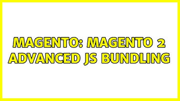 Magento: Magento 2 Advanced Js Bundling