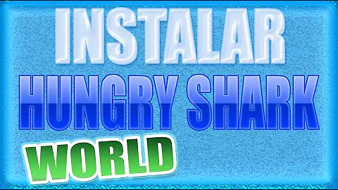 Como baixar Hungry Shark World no PC?