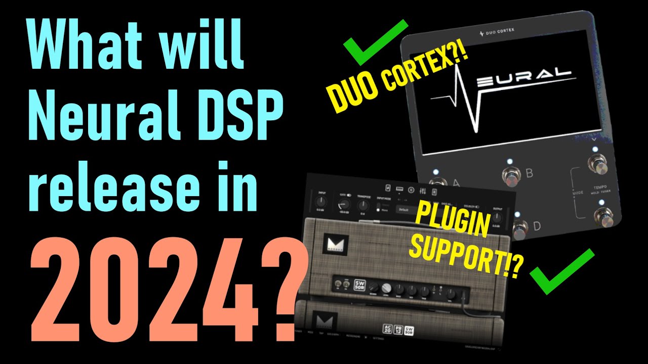 What I want from Neural DSP/Quad Cortex in 2024.