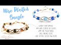 Wire Braided Bangle - Easy Wire Work