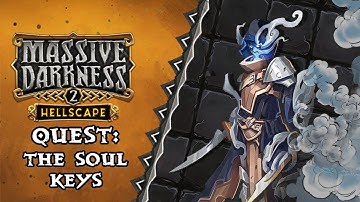 Massive Darkness 2 Playthrough: The Soul Keys
