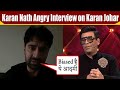 Karan Nath Got Angry on Karan Johar | Bigg Boss OTT | Karan Nath Interview | Karan Nath Bigg Boss