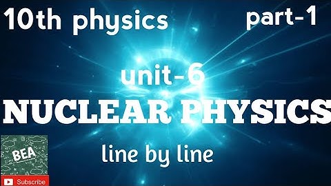 Tn class 10 || science ||unit-6  Nuclear physics || line by line || English medium || part-1