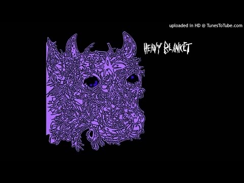 Heavy Blanket - Spit In The Eye