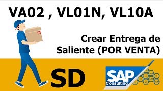 SAP SD - VA02 , VL01N, VL10A Crear Entrega de Saliente (POR VENTA)