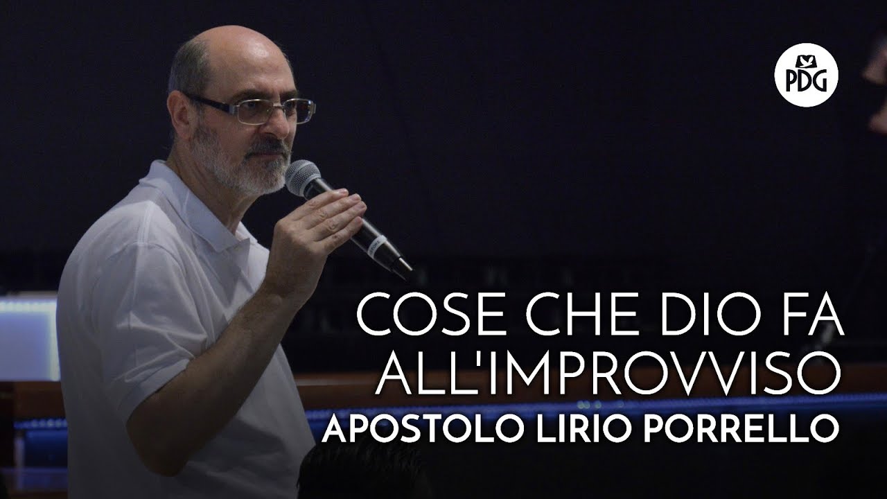 Cose che Dio fa all'improvviso - Apostolo Lirio Porrello - 8 Ottobre 2017