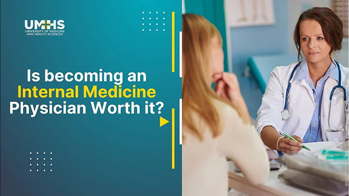 Is becoming an Internal  Medicine Physician worth it?