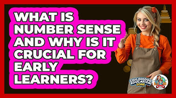 What Is Number Sense And Why Is It Crucial For Early Learners? - Childhood Education Zone