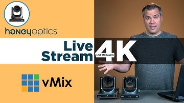 Livestream in 4K using PTZ Cameras and vMix (with PTZ Control NDI) - HoneyOptics