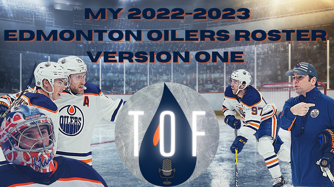 My Edmonton Oilers 20222023 Roster VERSION ONE YouTube