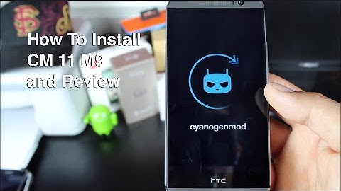 How To Install Cyanogen Mod 11 CM 11 M9 and Review