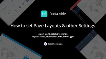 3) How to set Page Layouts & other Settings using Datta Able Admin Template | CodedThemes