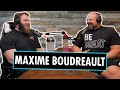 The drive to get better ft maxime boudreault  shaw strength podcast ep15