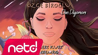 Özge Biroğlu - Dön Diyemem (Remix) Resimi