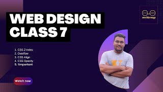 Web Design Class 7 || CSS z-index, Overflow, Align, Opacity and !important || Web Design A to Z
