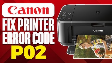 How To FIX Canon Printer Error Code P02