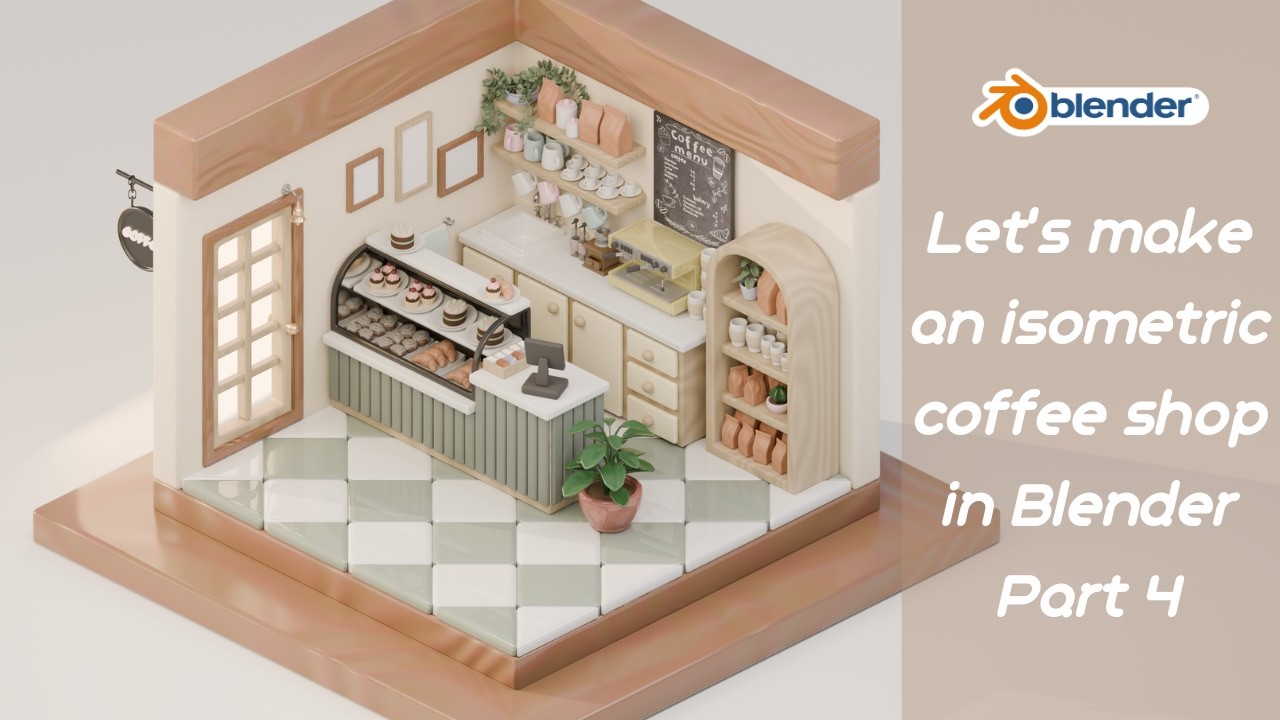 How to make an isometric coffee shop in Blender tutorial - Part 4