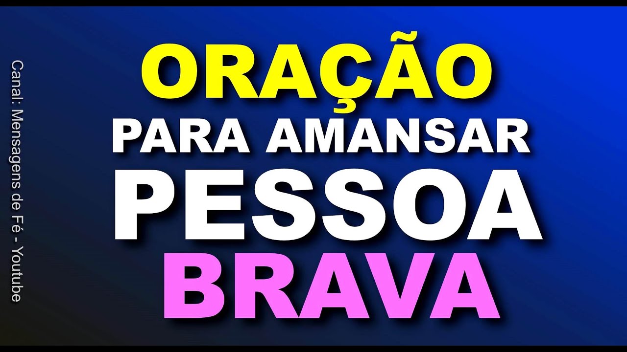 Oração Amansar Homem Bravo - BRAINCP